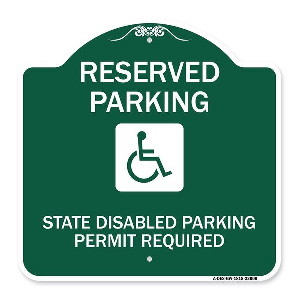 Signmission Reserved Parking State Disabled Parking Permit Required Handicapped Alum, 18" x 18", GW-1818-23008 A-DES-GW-1818-23008